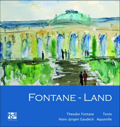 Theodor Fontane/Hans-Jürgen Gaudeck: Fontane-Land. HSB-Verlag Fontane-Land