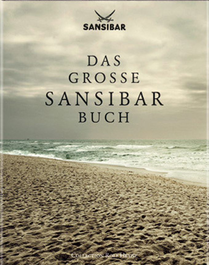 Herbert Seckler, Inga Griese: Das große Sansibar Buch. Collection Rolf Heyne Herbert Seckler, Inga Griese: Das große Sansibar Buch. Collection Rolf Heyne