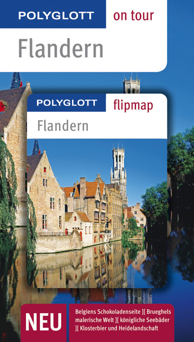 Polyglott on tour: Flandern. GVG Travel Media Polyglott on tour: Flandern. GVG Travel Media