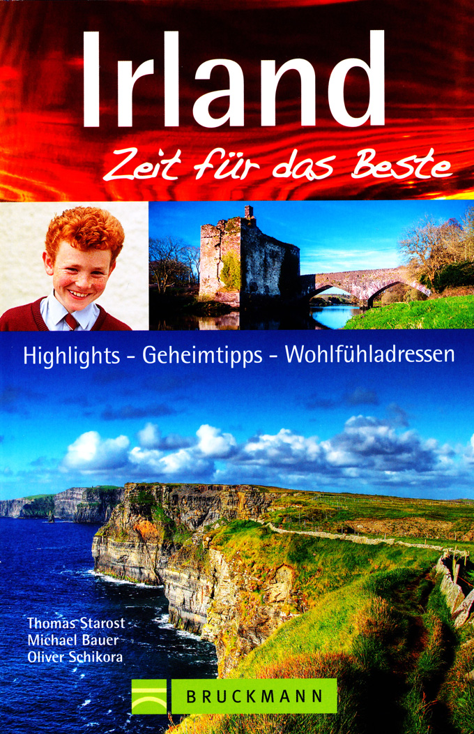 Irland – Zeit für das Beste, Highlights - Geheimtipps – Wohlfühladressen, Bruckmann-Verlag Irland   Zeit für das Beste