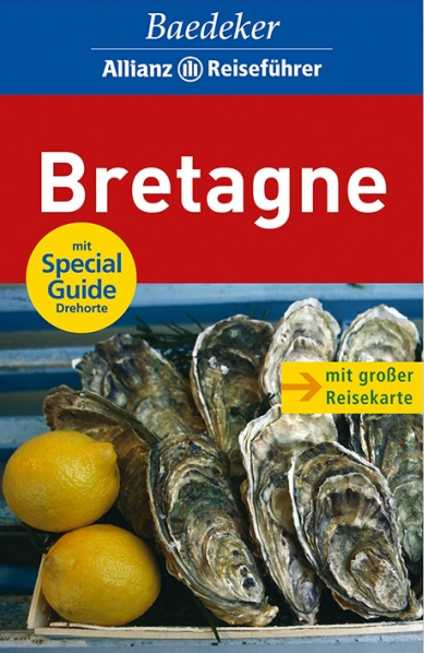 Baedeker-Allianz-Reiseführer: Bretagne Baedeker-Allianz-Reiseführer: Bretagne