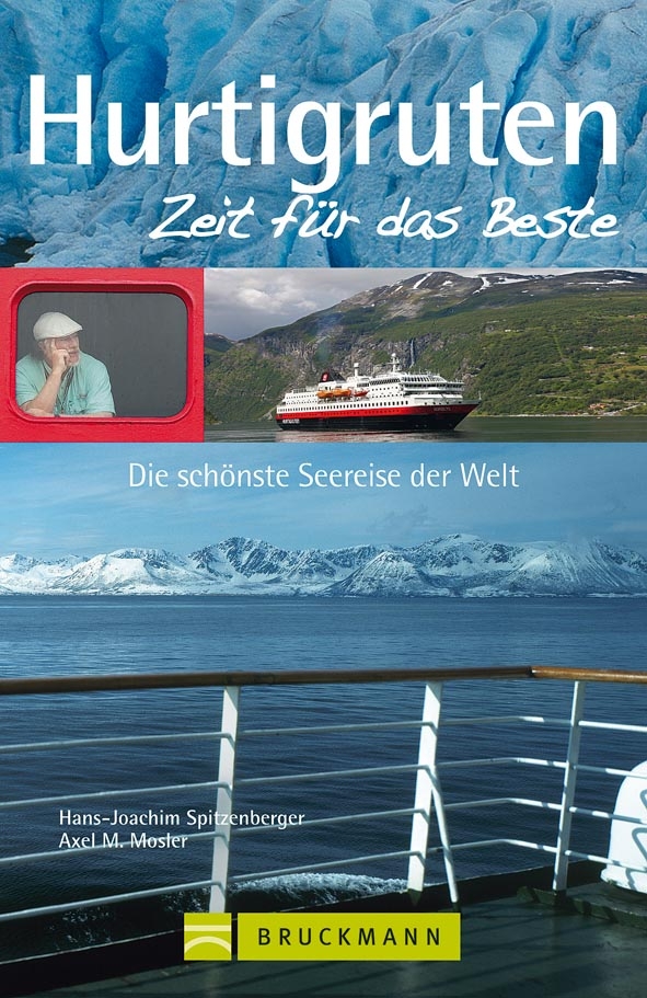 Hans-Joachim Spitzenberger, Axel M. Mosler: Hurtigruten Hans-Joachim Spitzenberger, Axel M. Mosler: Hurtigruten
